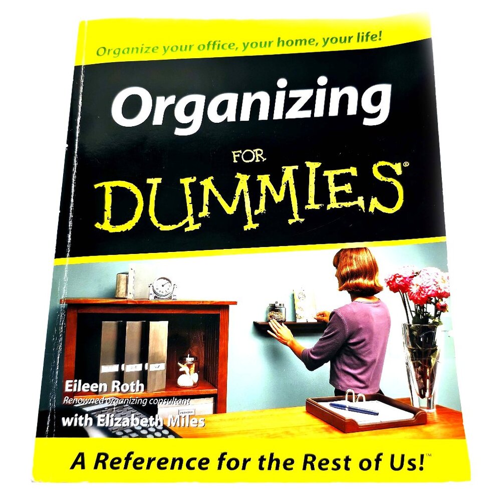 Organizing for Dummies by Eileen Roth and Elizabeth Miles